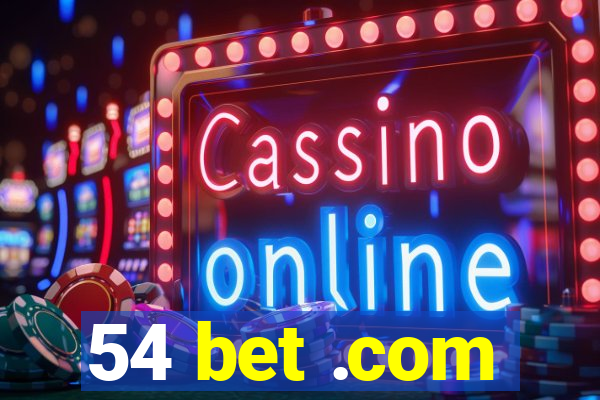 54 bet .com